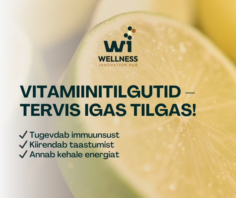 WIH vitamiinitilgutid Tallinnas - „Tervis igas tilgas“, immuunsuse tugi ja energia